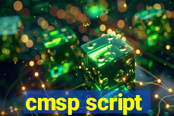 cmsp script